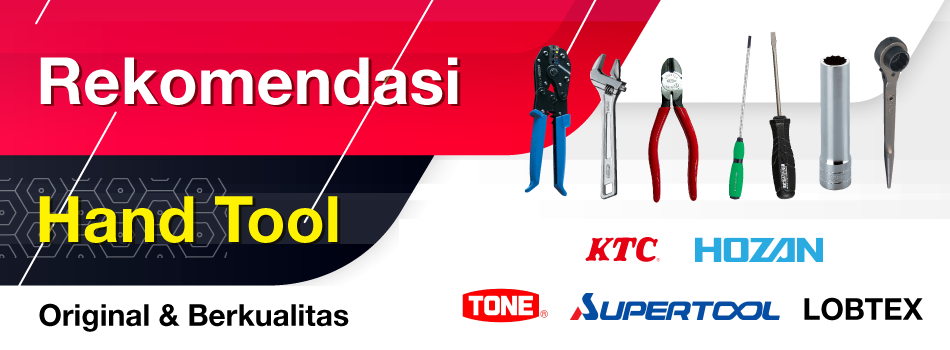 Rekomendasi produk Hand Tool KTC, HOZAN, TONE dan merek unggulan lainnya